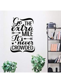 Buy Home Gallery Go The Extra Mile Its Never Crowded Sticker wall art 80x55 cm Black in Egypt