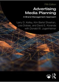 Buy Advertising Media Planning A Brand Management Approach by Kelley, Larry D. (University of Houston, USA) - Sheehan, Kim Bartel (University of Oregon, USA) - Do Paperback in UAE