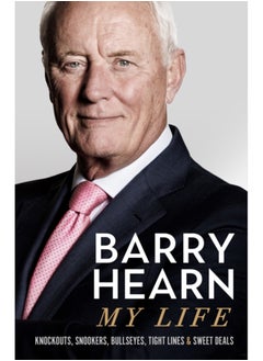 Buy Barry Hearn: My Life : Knockouts, Snookers, Bullseyes, Tight Lines and Sweet Deals in UAE