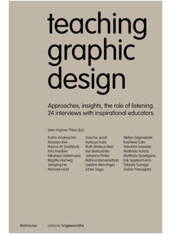 اشتري Teaching Graphic Design : Approaches, Insights, the Role of Listening and 24 Interviews with Inspirational Educators في الامارات