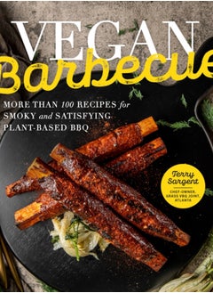 Buy Vegan Barbecue : More Than 100 Recipes for Smoky and Satisfying Plant-Based BBQ in UAE