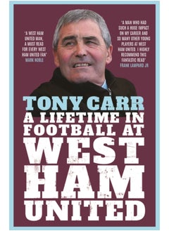 اشتري Tony Carr : A Lifetime in Football at West Ham United في السعودية