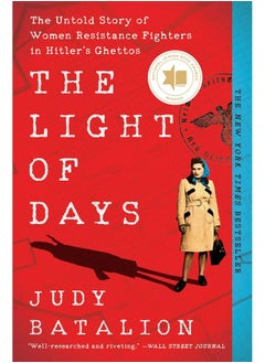 Buy The Light of Days: The Untold Story of Women Resistance Fighters in Hitler's Ghettos in UAE