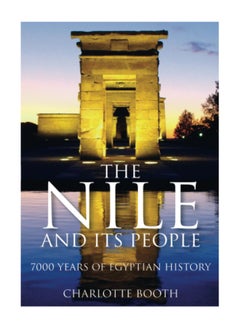 اشتري The Nile And Its People 7000 Years Of Egyptian History Paperback في الامارات