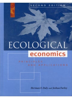 اشتري Ecological Economics, Second Edition : Principles And Applications - Hardback في السعودية