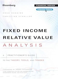 اشتري Fixed Income Relative Value Analysis A Practitioners Guide To The Theory Tools And Trades + Websi by Huggins, Doug - Schaller, Christian Hardcover في الامارات