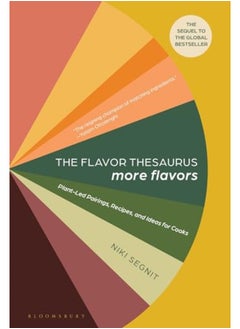 اشتري The Flavor Thesaurus More Flavors Plantled Pairings Recipes And Ideas For Cooks By Segnit, Niki Hardcover في الامارات