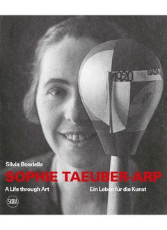 اشتري Sophie Taeuber-Arp (bilingual edition): A Life through Art / Ein Leben fÃ¼r die Kunst في الامارات