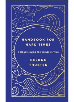 Buy Handbook for Hard Times: A monk's guide to fearless living in UAE