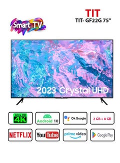 Buy TIT GF22G 75 Inch Android Smart Tv Ultra HD 4K Display for Home Theater with Youtube and Netflix in Saudi Arabia