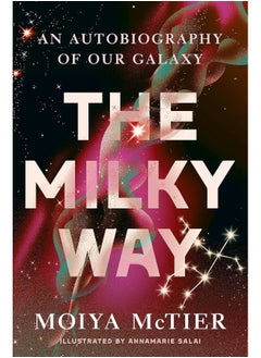 اشتري The Milky Way: An Autobiography of Our Galaxy في الامارات