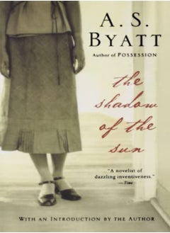 Buy The Shadow Of The Sun by Byatt, A S (University College London) Paperback in UAE