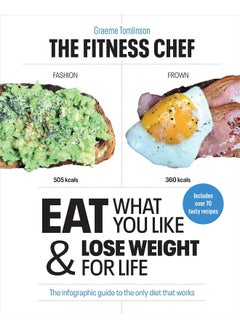 اشتري THE FITNESS CHEF: Eat What You Like & Lose Weight For Life - The infographic guide to the only diet that works في الامارات