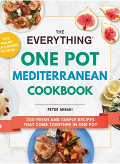 اشتري The Everything One Pot Mediterranean Cookbook : 200 Fresh and Simple Recipes That Come Together in One Pot في الامارات