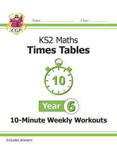 Buy Ks2 Year 6 Maths Times Tables 10-Minute Weekly Workouts in UAE