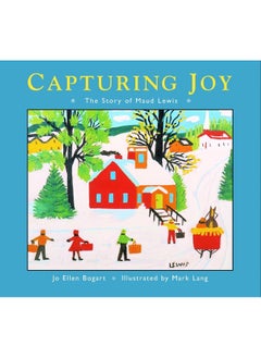 Buy Capturing Joy: The Story of Maud Lewis in UAE