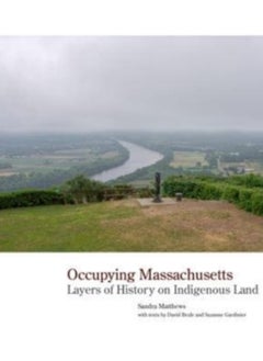 اشتري Occupying Massachusetts : Layers of History on Indigenous Land في الامارات