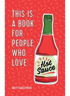 اشتري This Is a Book for People Who Love Hot Sauce في السعودية
