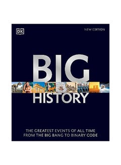 Buy Big History: The Greatest Events of All Time From the Big Bang to Binary Code in UAE