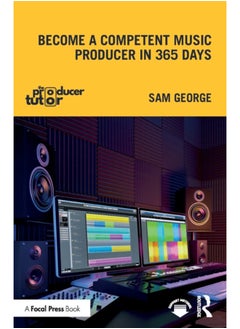 اشتري Become a Competent Music Producer in 365 Days في السعودية