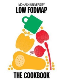 Buy Monash University Low FODMAP : The Cookbook in UAE