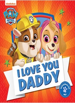 Buy Paw Patrol Picture Book – I Love You Daddy in UAE