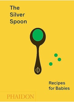 Buy The Silver Spoon: Recipes For Babies in UAE