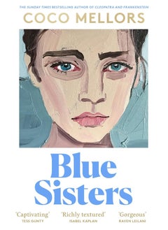 Buy Blue Sisters: The instant top ten bestseller from the author of Cleopatra and Frankenstein - your perfect summer 2024 read in UAE