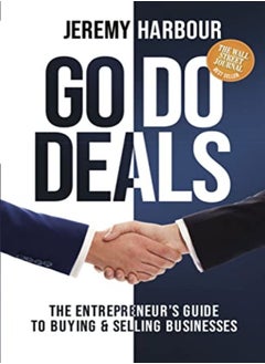 اشتري Go Do Deals The Entrepreneurs Guide To Buying & Selling Businesses by Harbour, Jeremy Paperback في الامارات