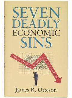 اشتري Seven Deadly Economic Sins: Obstacles to Prosperity and Happiness Every Citizen Should Know في الامارات