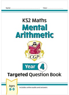 اشتري KS2 Maths Year 4 Mental Arithmetic Targeted Question Book (includes Online Answers & Audio Tests) في الامارات