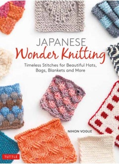 اشتري Japanese Wonder Knitting : Timeless Stitches for Beautiful Bags, Hats, Blankets and More في السعودية