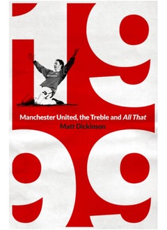 اشتري 1999: Manchester United, the Treble and All That في السعودية