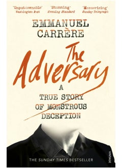 اشتري The Adversary : A True Story of Monstrous Deception في السعودية