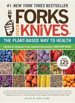 Buy Forks Over Knives The Plantbased Way To Health by Gene Stone Paperback in UAE