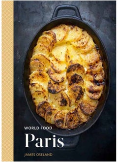 Buy World Food: Paris : Heritage Recipes for Classic Home Cooking A Parisian Cookbook in Saudi Arabia