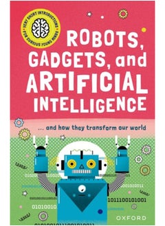 Buy Very Short Introduction for Curious Young Minds: Robots, Gadgets, and Artificial Intelligence in UAE