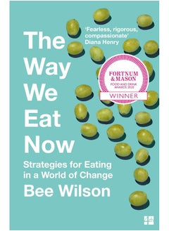 Buy The Way We Eat Now: Strategies for Eating in a World of Change... from the award-winning author recommended by Chris van Tulleken in UAE