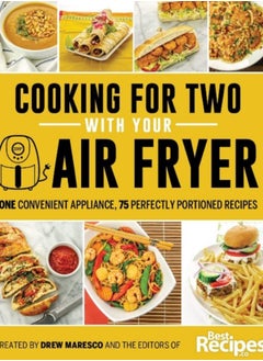 Buy Cooking for Two with Your Air Fryer : One Convenient Appliance, 75 Perfectly Portioned Recipes in Saudi Arabia