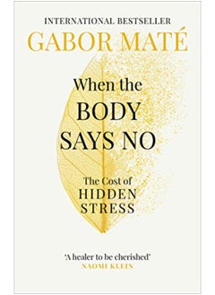 اشتري When the Body Says No: The Cost of Hidden Stress في الامارات