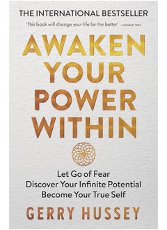 Buy Awaken Your Power Within: Let Go of Fear. Discover Your Infinite Potential. Become Your True Self. in UAE