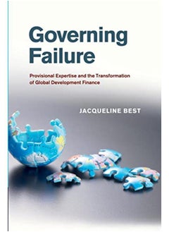 Buy Governing Failure  Provisional Expertise and the Transformation of Global Development Finance  Ed   1 in Egypt