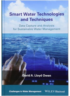 اشتري Smart Water Technologies and Techniques: Data Capture and Analysis for Sustainable Water Management في الامارات