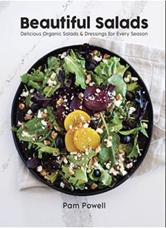 اشتري Beautiful Salads Delicious Organic Salads And Dressings For Every Season by Powell, Pam Hardcover في الامارات