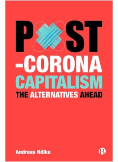 اشتري Post-Corona Capitalism: The Alternatives Ahead في الامارات