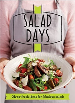 Buy Salad Days: Oh-so-fresh ideas for fabulous salads in UAE