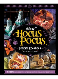 اشتري Disney Hocus Pocus: The Official Cookbook: A delightfully creepy cookbook, filled with magical Halloween recipes – the perfect gift for fans of all ages! في الامارات