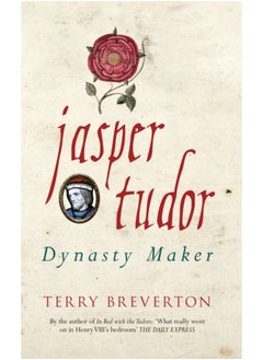 Buy Jasper Tudor : Dynasty Maker in Saudi Arabia