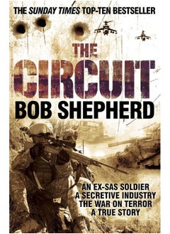 Buy The Circuit: An Ex-SAS Soldier, the War on Terror, A True Story in UAE