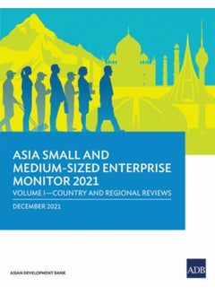 اشتري Asia Small And Medium-Sized Enterprise Monitor 2021 : Volume I - Country And Regional Reviews - Paperback في السعودية